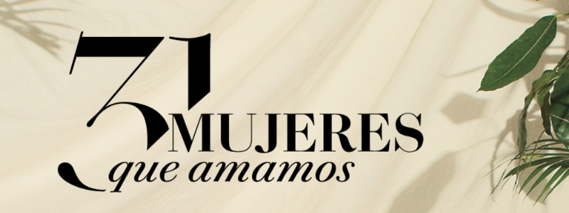 31 Mujeres que amamos | Revista Quién